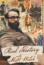 Watch Real History With Matt Walsh 123moviesFree