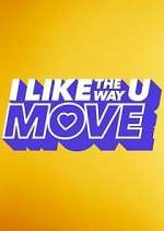 Watch I Like the Way U Move 123moviesFree