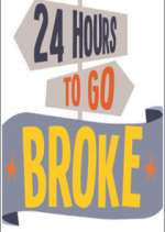 Watch 24 Hours to Go Broke 123moviesFree