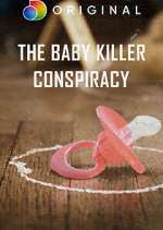 Watch The Baby Killer Conspiracy 123moviesFree