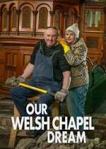 Watch Our Welsh Chapel Dream 123moviesFree