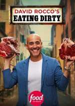 Watch David Rocco\'s Eating Dirty 123moviesFree