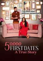 Watch 50,000 First Dates: A True Story 123moviesFree