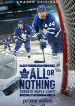 Watch All or Nothing: Toronto Maple Leafs 123moviesFree