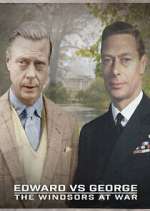 Watch Edward Vs George: The Windsors at War 123moviesFree