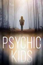 Watch Psychic Kids 123moviesFree