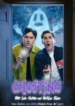 Watch Ghosting with Luke Hutchie and Matthew Finlan 123moviesFree