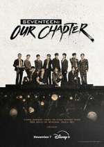 Watch Seventeen: Our Chapter 123moviesFree