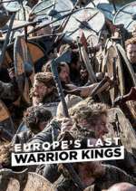 Watch Europe's Last Warrior Kings 123moviesFree