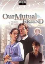 Watch Our Mutual Friend 123moviesFree