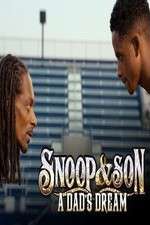 Watch Snoop & Son: A Dad's Dream 123moviesFree