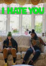 Watch I Hate You 123moviesFree