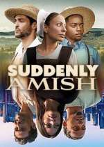 Watch Suddenly Amish 123moviesFree