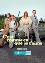 Watch C'est comme ça que je t'aime 123moviesFree