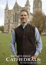 Watch Britain\'s Great Cathedrals: To the Glory of God 123moviesFree