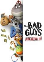 Watch The Bad Guys: Breaking In 123moviesFree