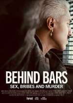 Watch Behind Bars: Sex, Bribes and Murder 123moviesFree