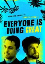 Watch Everyone Is Doing Great 123moviesFree