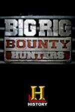 Watch Big Rig Bounty Hunters 123moviesFree