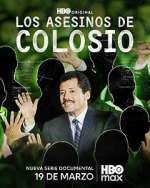 Watch Los Asesinos de Colosio 123moviesFree