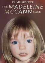 Watch Prime Suspect: The Madeleine McCann Case 123moviesFree