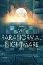 Watch My Paranormal Nightmare 123moviesFree