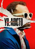 Watch Yo, adicto 123moviesFree