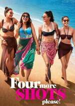 Watch Four More Shots Please! 123moviesFree