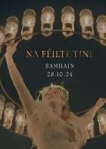 Watch Na Féilte Tine 123moviesFree