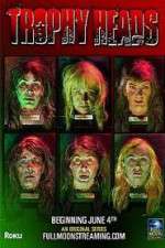 Watch Trophy Heads 123moviesFree