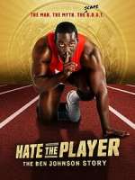 Watch Hate the Player: The Ben Johnson Story 123moviesFree