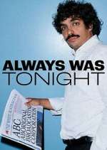 Watch Always Was Tonight 123moviesFree