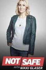 Watch Not Safe with Nikki Glaser 123moviesFree