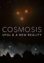 Watch Cosmosis: UFOs & A New Reality 123moviesFree