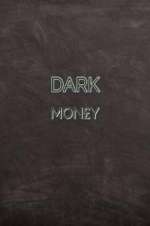 Watch Dark Mon£y 123moviesFree