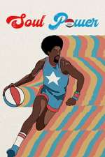 Watch Soul Power: The Legend of the American Basketball Association 123moviesFree