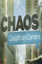 Watch Chaos Caught on Camera 123moviesFree
