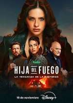 Watch Hija del fuego: la venganza de la bastarda 123moviesFree