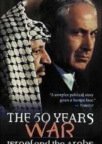 Watch The 50 Years War: Israel and the Arabs 123moviesFree