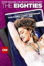 Watch The Eighties 123moviesFree