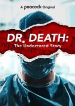 Watch Dr. Death: The Undoctored Story 123moviesFree