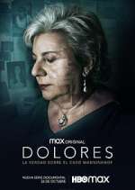 Watch Dolores: La verdad sobre el caso Wanninkhof 123moviesFree