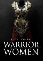 Watch Warrior Women with Lucy Lawless 123moviesFree