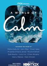 Watch A World of Calm 123moviesFree