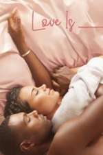 Watch Love Is_ 123moviesFree