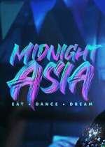 Watch Midnight Asia: Eat · Dance · Dream 123moviesFree