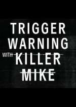 Watch Trigger Warning with Killer Mike 123moviesFree