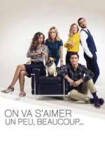 Watch On va s'aimer un peu, beaucoup... 123moviesFree
