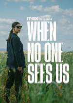 Watch When No One Sees Us 123moviesFree