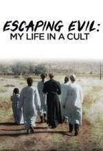 Watch Escaping Evil: My Life in a Cult 123moviesFree